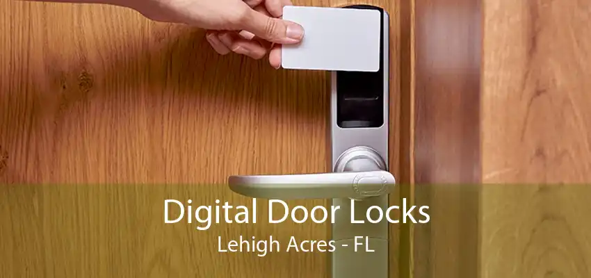 Digital Door Locks Lehigh Acres - FL