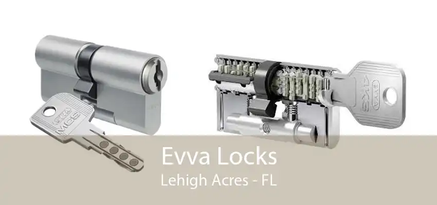 Evva Locks Lehigh Acres - FL