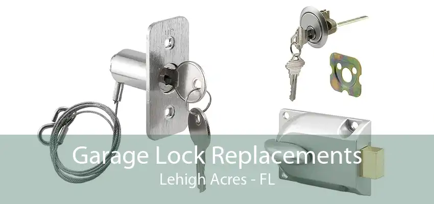 Garage Lock Replacements Lehigh Acres - FL