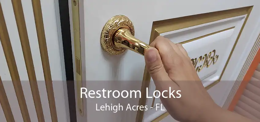 Restroom Locks Lehigh Acres - FL