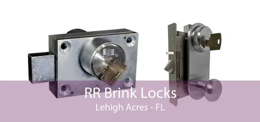 RR Brink Locks Lehigh Acres - FL