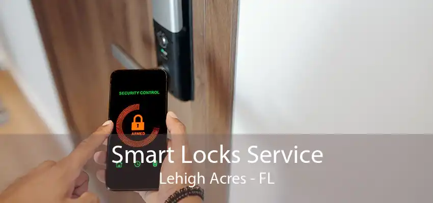 Smart Locks Service Lehigh Acres - FL