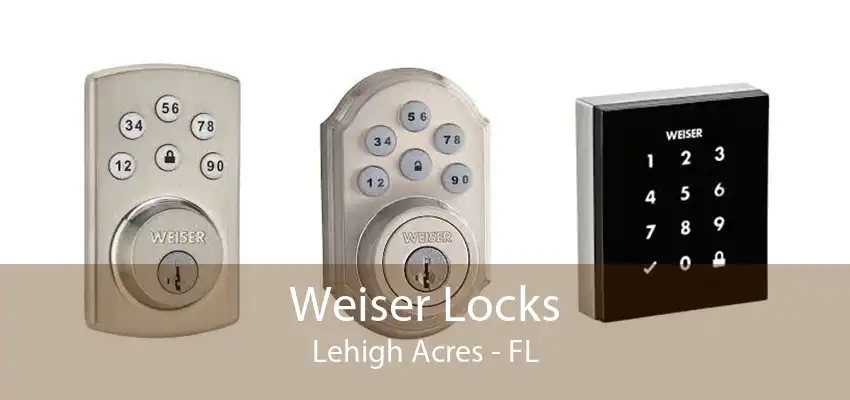 Weiser Locks Lehigh Acres - FL